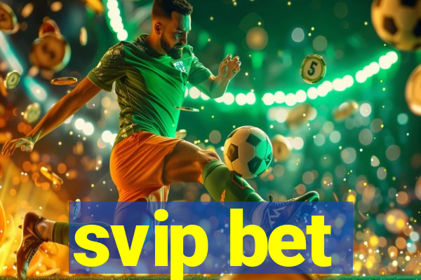 svip bet